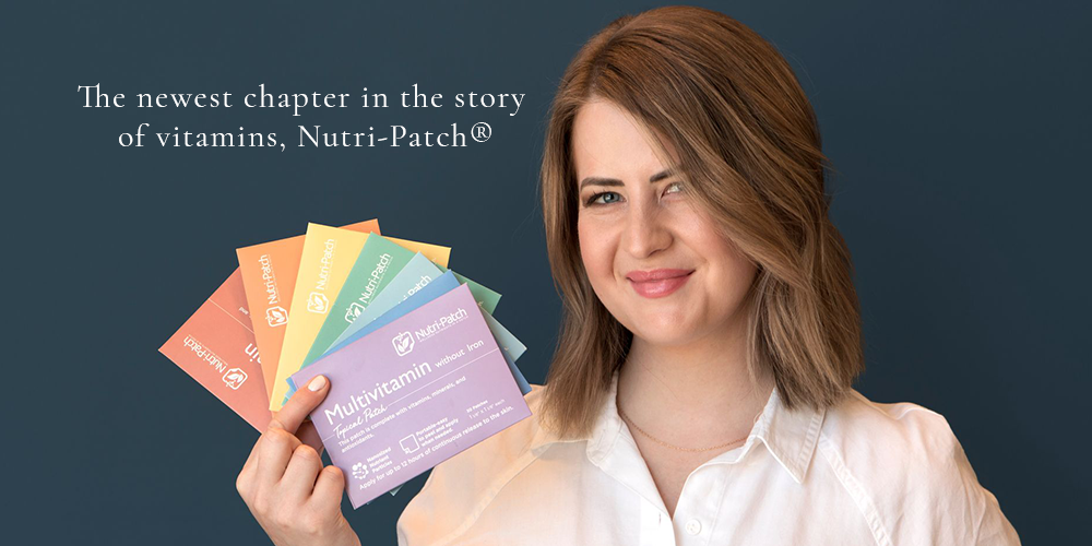 The newest chapter in the story of vitamins, Nutri-Patch®