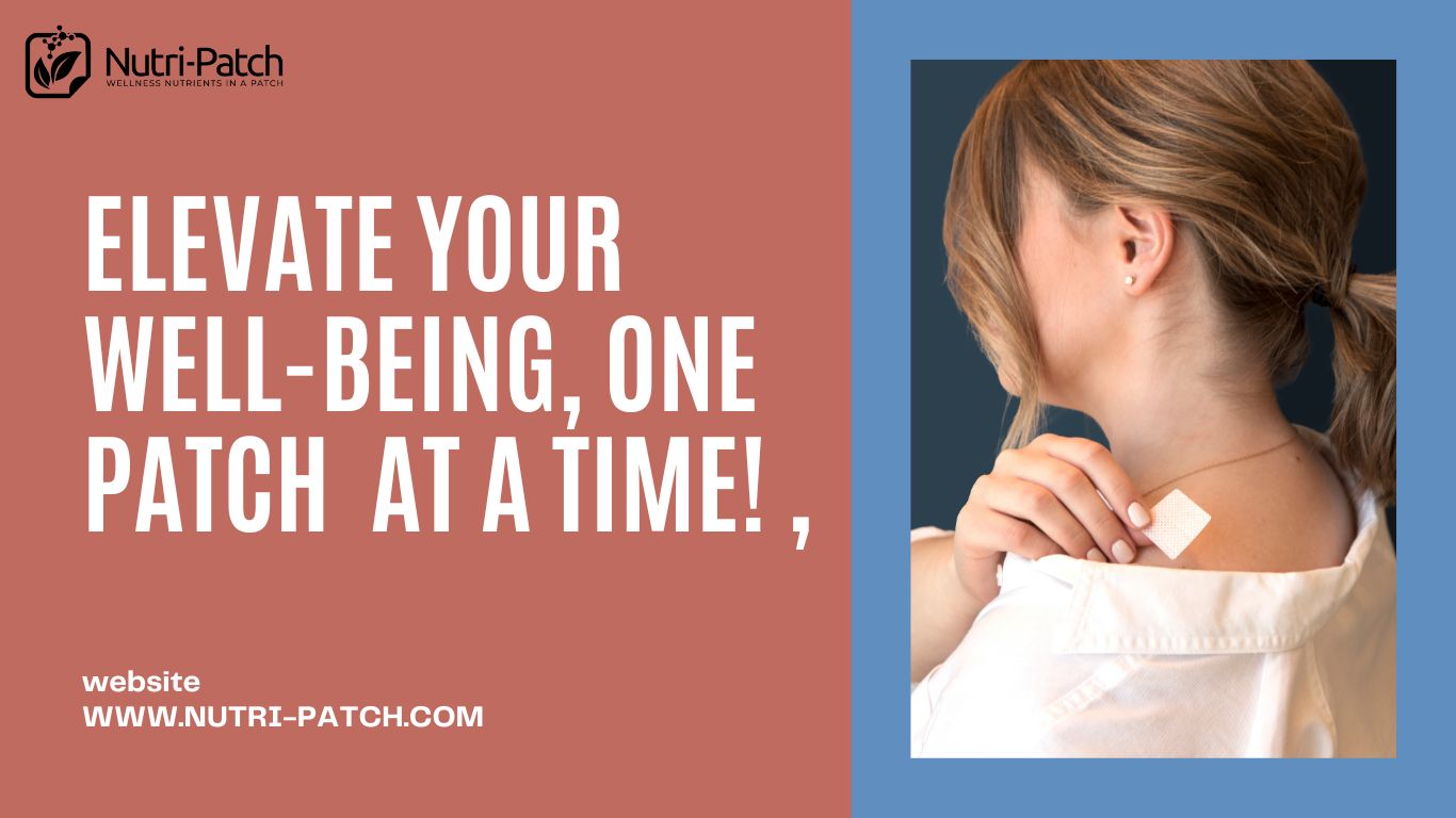 Revolutionizing Health: Nutri-Patch's Approach to Better Well-being, O