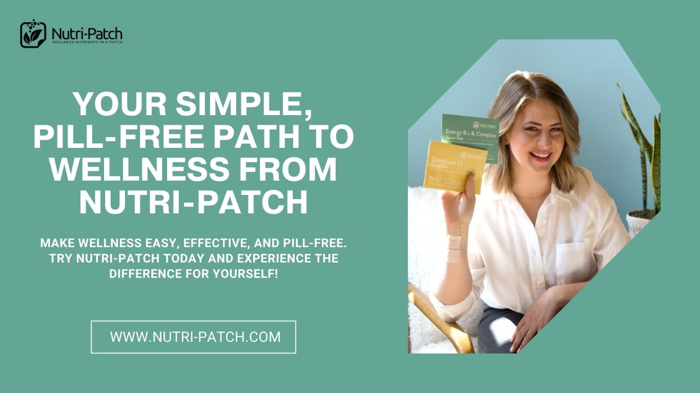 Nutri-Patch: Your Simple, Pill-Free Path to Wellness